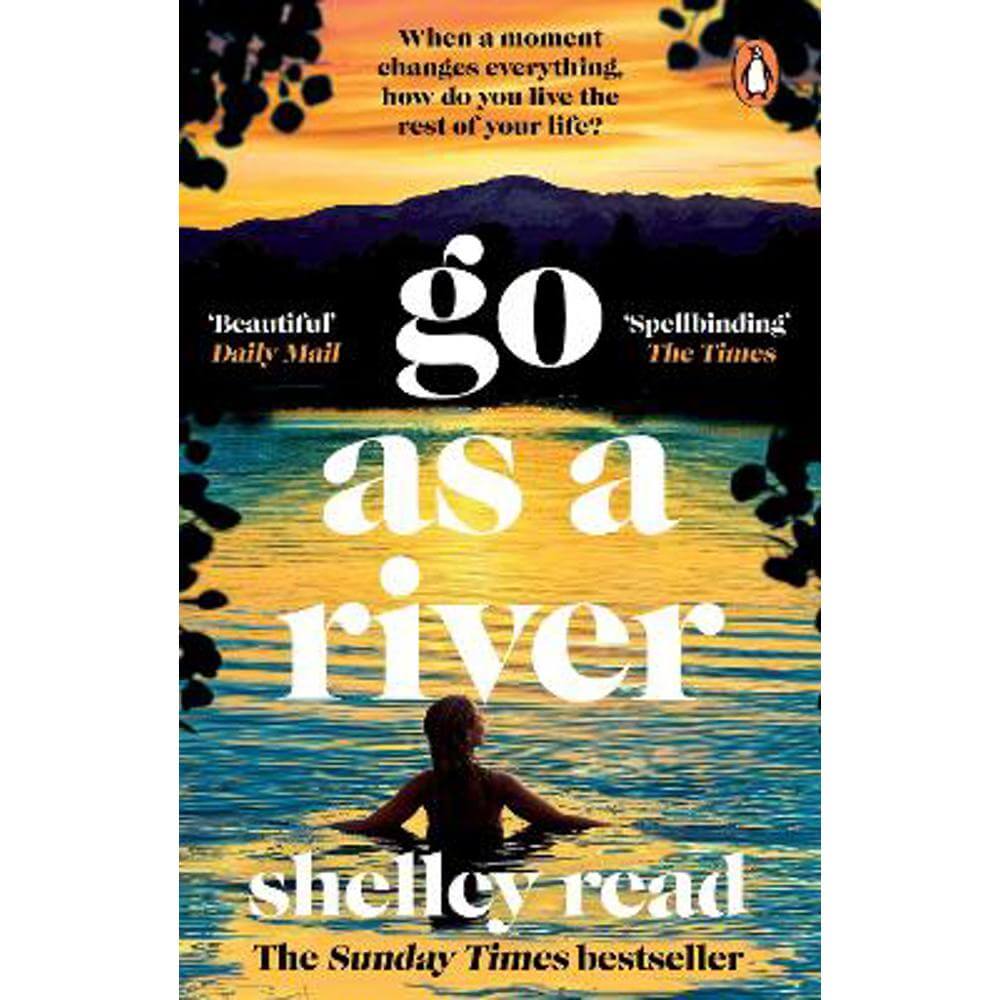 Go as a River: The powerful Sunday Times bestseller (Paperback) - Shelley Read